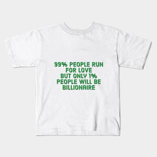 Be like Billionaire Kids T-Shirt